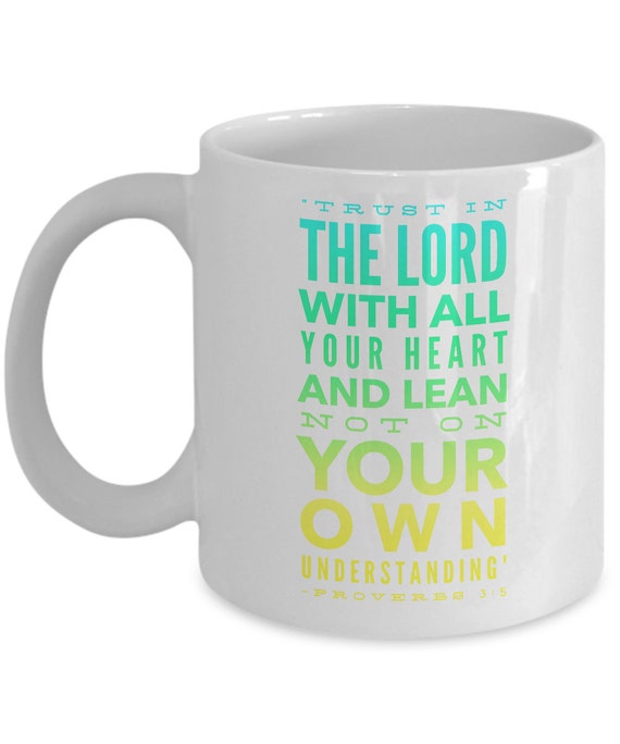 Proverbs 3 5 Mug - Bible Verse Quotes Mug : "trust in the LORD With All  Your Heart... Proverbs 3 5 Verse Coffee Mug Inspirational - Etsy