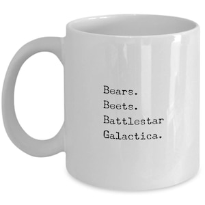 The Office Show Mug: &quot;Bears, Beets, Battlestar...&quot; - Dwight Schrute Quote, Television Show No. 11