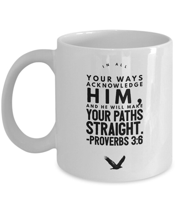Proverbs 3 6 Mug - Bible Verse Quotes Mug : "in All Your Ways Acknowledge  Him... Proverbs 3 6 Verse Coffee Mug Inspirational - Etsy