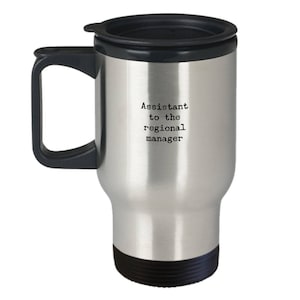 The Office Travel Mug: &quot;Assistant To The Regional Manager&quot; Dwight Schrute Quote, Television Show Coffee Mug/ Cup for Travelling No. 1