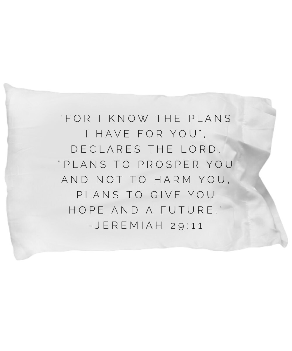 Bible Verse Pillow – Jeremiah 29 11 Pillow Case: 