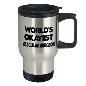 Vascular surgeon gifts - travel mug for vascular surgeons - medical doctor thermos stainless steel cup - graduation gift