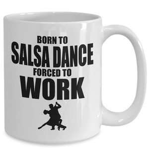 Dance gift ideas funny coffee mug for salsa dancer /gift for dance, salsa dancing gifts, salsa mug, merengue gift image 1