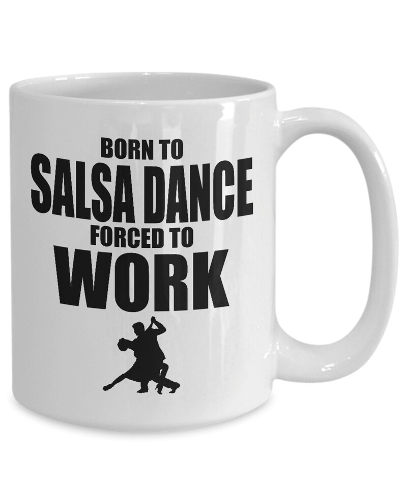 Dance gift ideas funny coffee mug for salsa dancer /gift for dance, salsa dancing gifts, salsa mug, merengue gift image 1