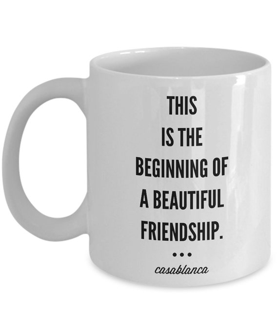 Tasse De Casablanca Cest Le Debut Dune Belle Amitie Etsy Tasse De Casablanca Cest Le Debut Dune Belle Amitie Etsy
