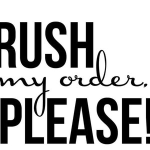 Rush my order