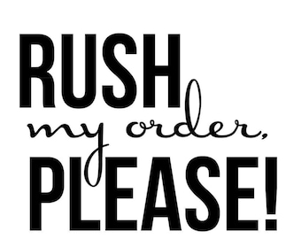 Rush my order
