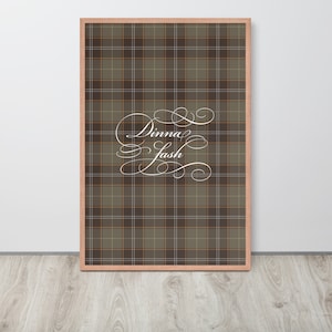 Outlander Inspired Brown Tartan Dinna Fash Framed Poster