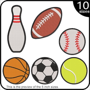 May include: Set of six embroidered sports ball designs, including a bowling pin, football, baseball, basketball, soccer ball, and tennis ball. The designs are in various colors, including white, red, brown, orange, black, and green. The text "10 sizes" is in the top right corner of the image.