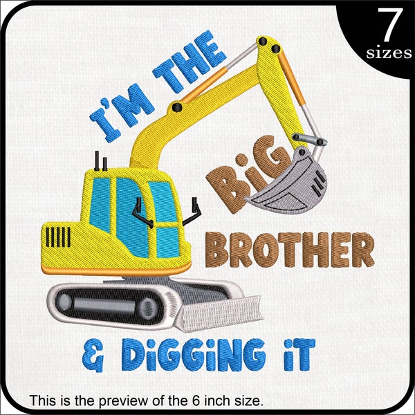 I'm the Big Brother and Digging It - Design for Embroidery Machine Instant Download digital embroidering files stitch 1824e