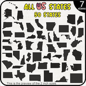 May include: A black and white image showing the outlines of all 50 US states. The image is titled "ALL US STATES 50 STATES" and "7 sizes". The text "This is the preview of the 2 inch sizes." is at the bottom of the image.
