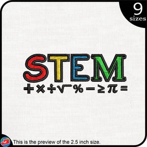 May include: A colorful embroidery design featuring the word "STEM" in red, yellow, blue, and green. The design also includes mathematical symbols such as plus, minus, multiplication, division, square root, percentage, greater than or equal to, pi, and equals signs.