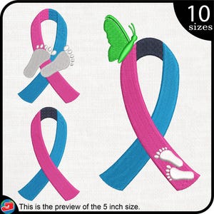 May include: Embroidered design of a pink and blue ribbon with a butterfly and footprints. The design is available in 10 sizes.