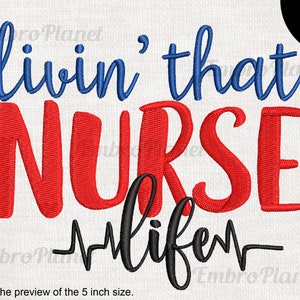 Livin' That Nurse Life - Design for Embroidery Machine Instant Download digital file stitch calligraphy typography lettering text 1433e