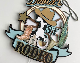 First Rodeo Cake Topper, cowboy theme cake topper, baby’s first rodeo party, western cake topper,