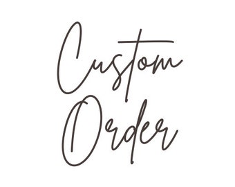 Custom Order