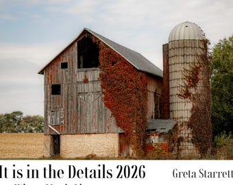 Fine Arts Photography Calendar 2026 - It is in the Details Where Magic Lives - Midwest Edition