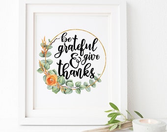 Be grateful and give thanks - digital print, fall, autumn printable, thanksgiving wall art, fall wall decor, inspirational quote