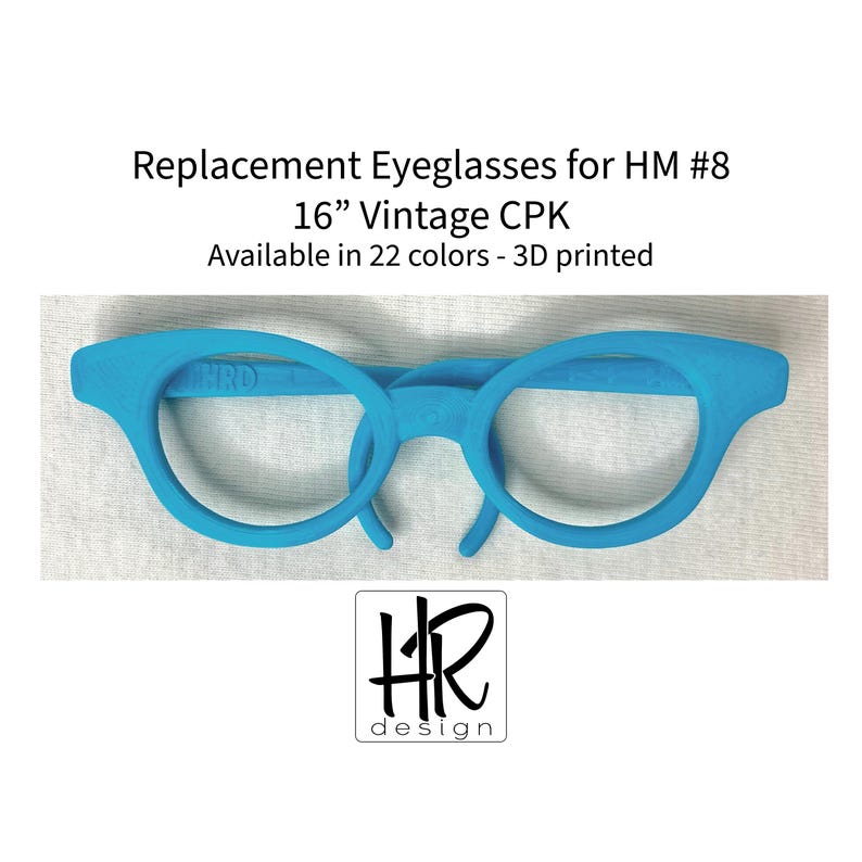 May include: Vibrant blue replacement eyeglasses for HM #8, 16" Vintage CPK. These 3D-printed glasses are available in 22 colours. The image includes the text "Replacement Eyeglasses for HM #8 16" Vintage CPK Available in 22 colors - 3D printed" and the HR design logo.
