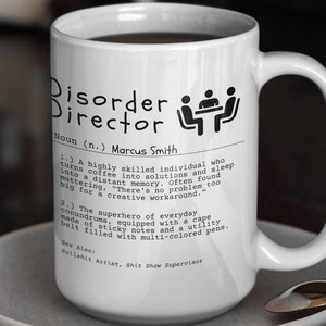 Personalized Boss Gift - Coworker Gift - Funny Coffee Mug - Disorder Director Ceramic Mug 15oz