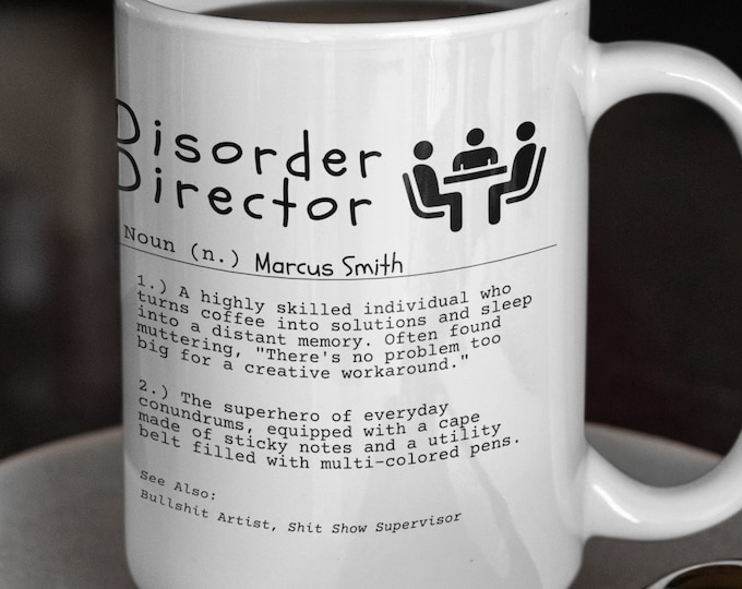 Personalized Boss Gift - Coworker Gift - Funny Coffee Mug - Disorder Director Ceramic Mug 15oz