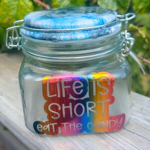 Glass Candy Jar with Locking Lid - Life Is Short Eat The Candy Dish - Funny gift for desk