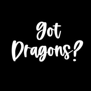Got Dragons Car Decal | Dragon lover Vinyl Sticker | Dragon Sticker