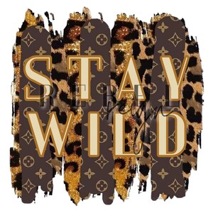 Stay Wild Designer Graphic