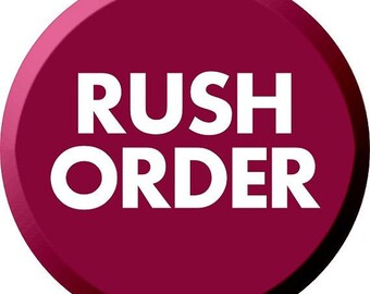 Rush Order