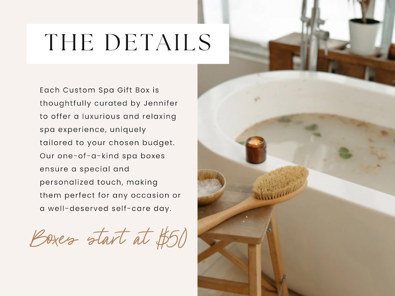 May include: A white bathtub filled with water and a wooden bath brush on a wooden stool. The text "THE DETAILS" is at the top of the image and the text "Boxes start at $50" is at the bottom of the image.