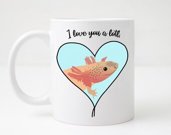 Axolotl Mug: I Love You Alotl, Cute Salamander Gift