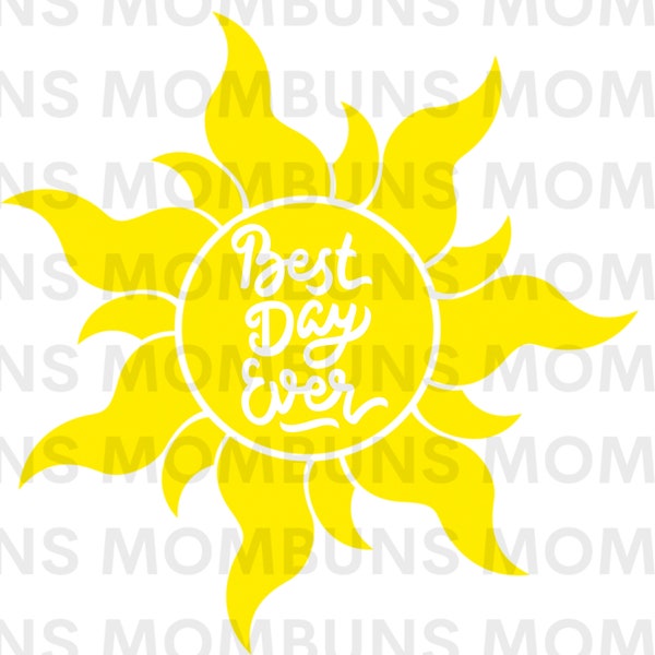 Best Day Ever PNG, SVG, PDF instant download for sublimation, cricut, heat transfer, rapunzel tangled style sunburst sun symbol