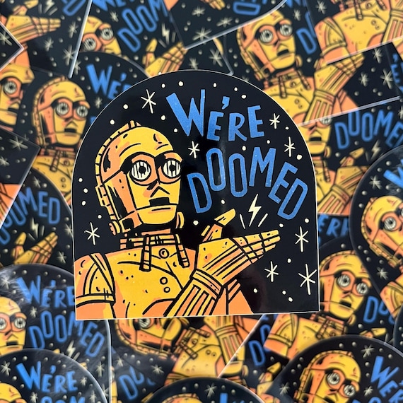 We're Doomed C-3PO vinyl sticker - Star Wars sticker