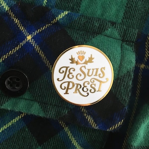 Je Suis Prest - Outlander enamel pin - clan fraser - sassenach - literary pin