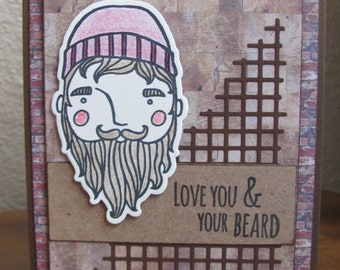 Love you and your Beard Masculine Just Because Greeting Card