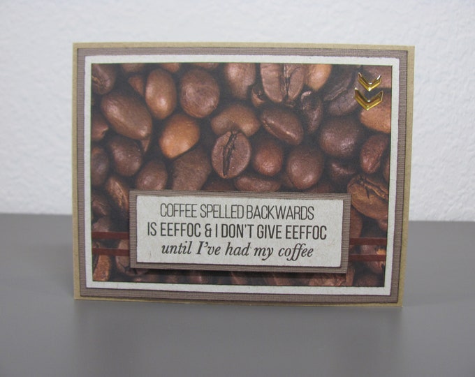 Coffee Spelled Backwards... Snarky Humor Coffee Themed Greeting Card - Etsy