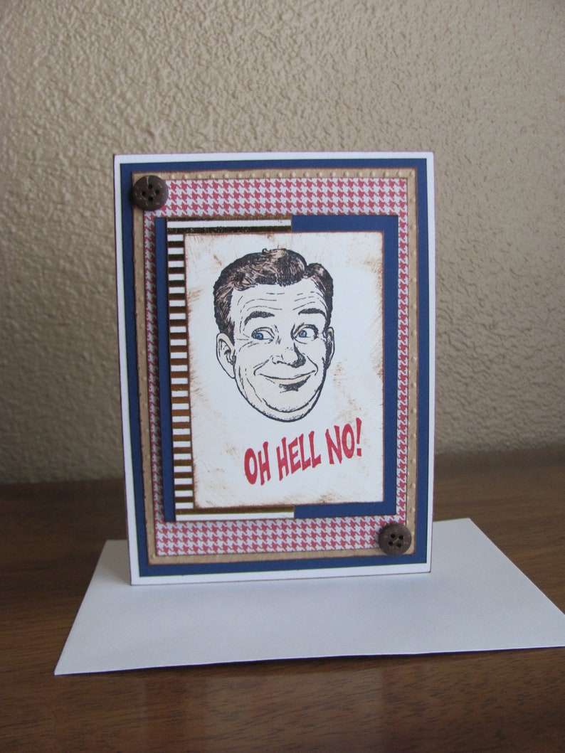 Just Because Greeting Card Oh Hell No