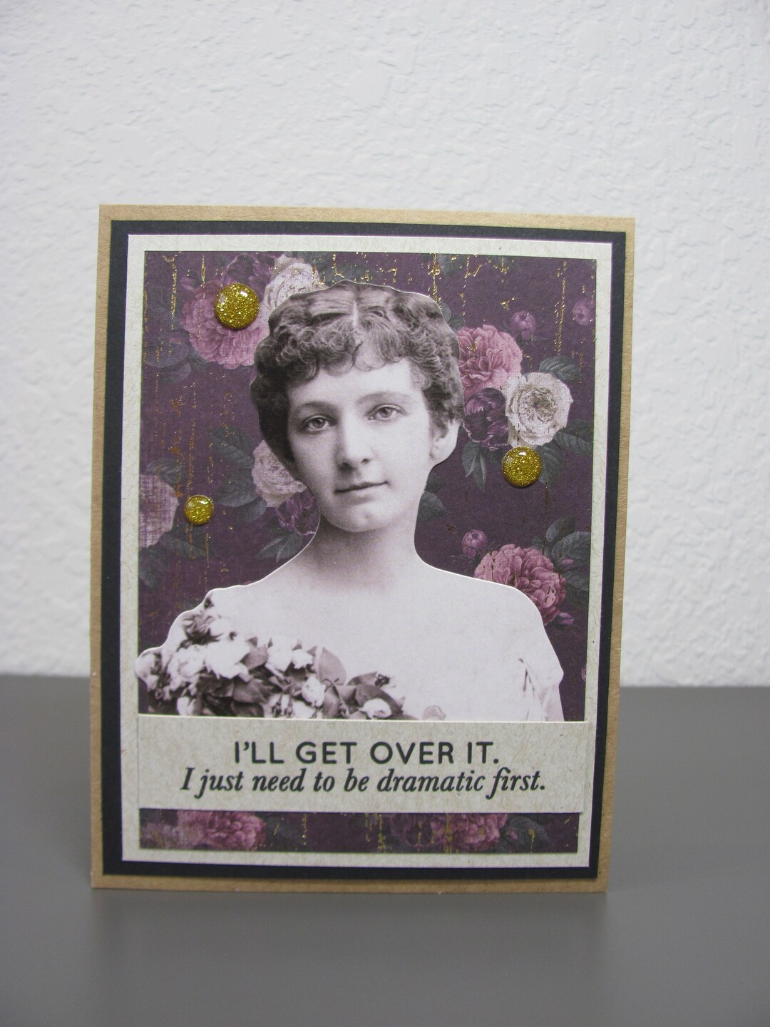 Need to Be Dramatic First Snarky Humor Just Because Greeting Card - Etsy