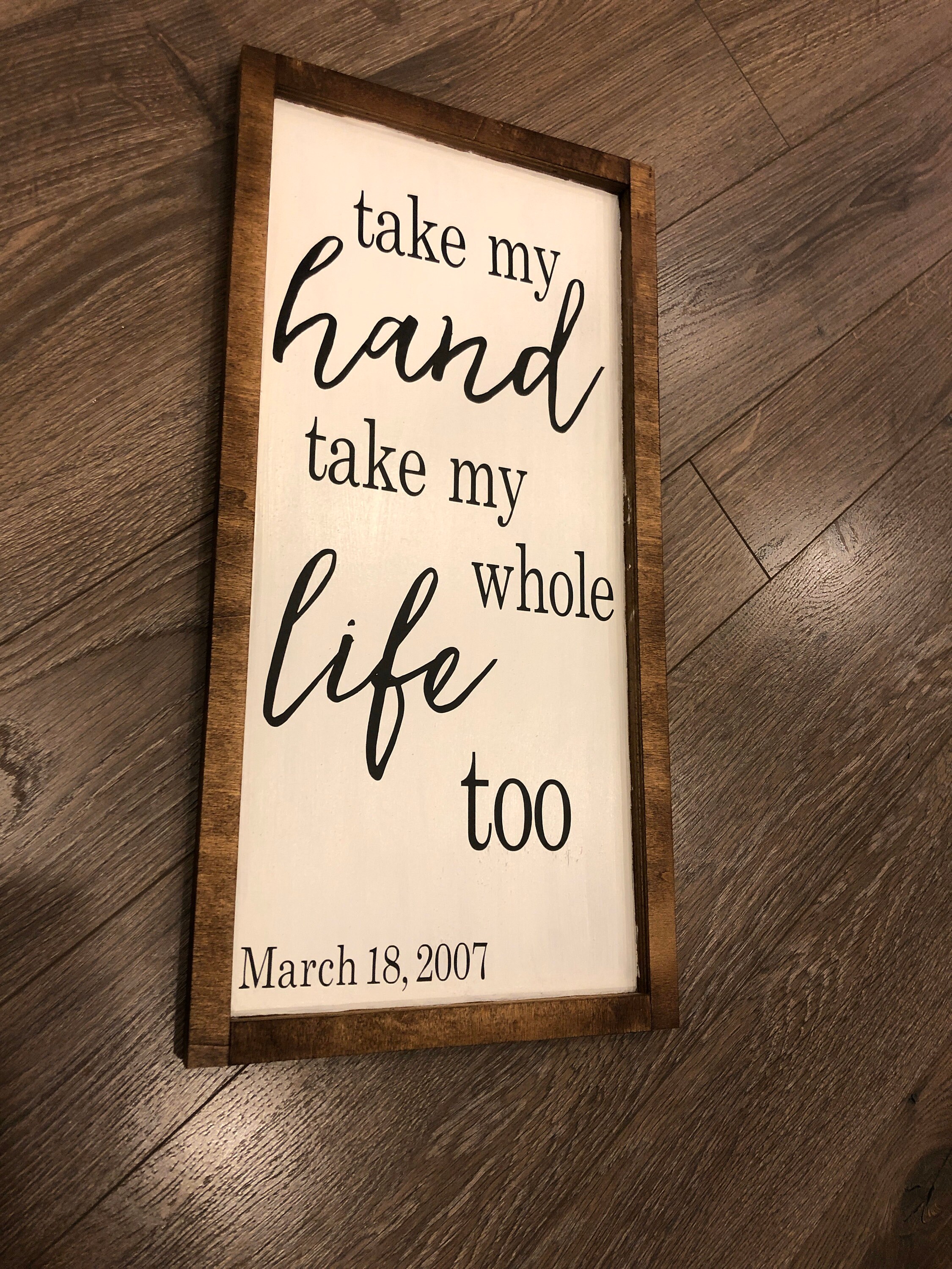 Take My Hand Take My Whole Life Too Rustic Sign Etsy