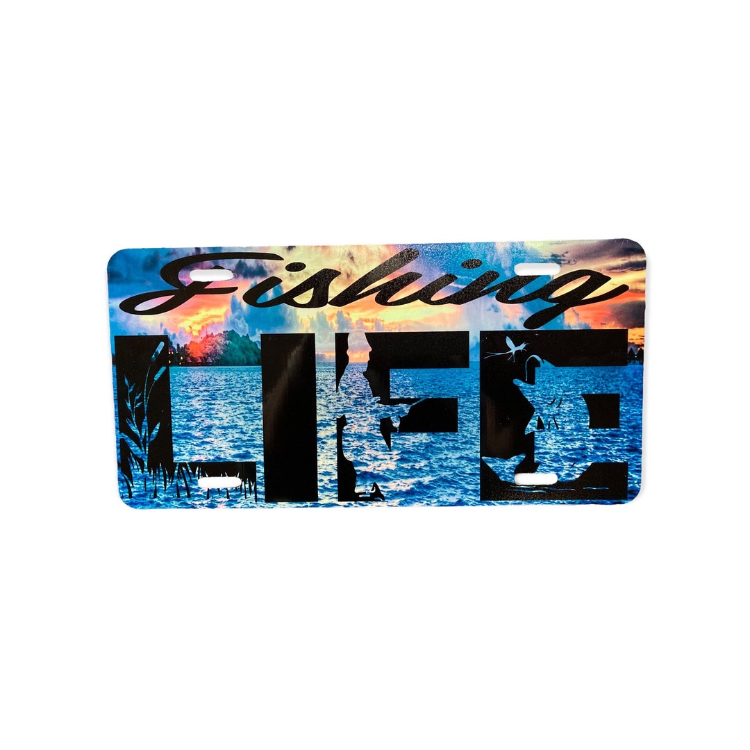 Fishing Life License Plate Gift for Fisherman Vanity Car Tag Fishing