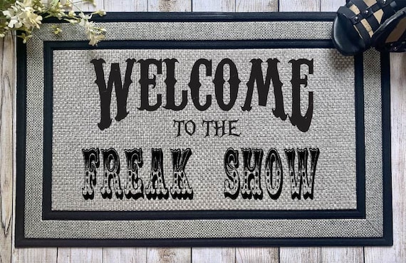 svg -Welcome to the freak show-digital graphic - for Door Mat