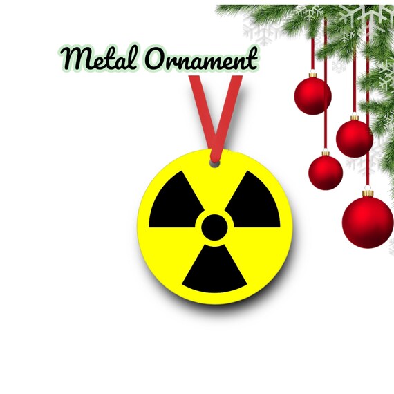 Radioactive Ornament - Personalized metal Christmas Gift - 2 sided Gift Tag - funny Tree Decor - gag gift