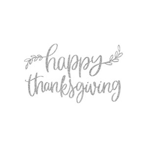 Iron-on Happy Thanksgiving Decal // Fall // Thanksgiving Silver