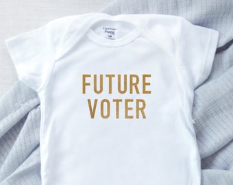 Future Voter Baby Bodysuit // Political // Presidential Election