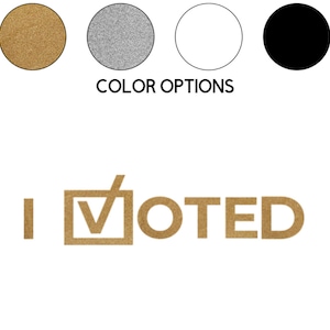 May include: Gold sticker with the text "I VOTED" and a checkmark in a box.