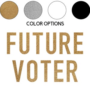 Future Voter Iron on Decal // Political // Election