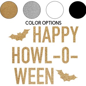 May include: Gold glitter graphic with the text "HAPPY HOWL-O-WEEN" with a bat on either side of the text.