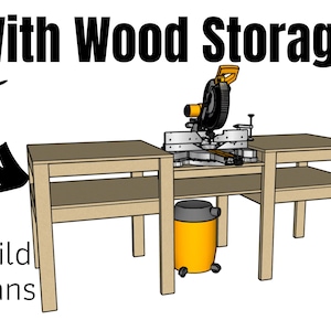 May include: A woodworking workbench with wood storage, featuring a miter saw and a yellow shop vacuum. The text "With Wood Storage" and "Build Plans" are visible.
