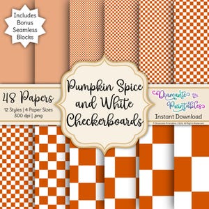 May include: A collection of digital papers with pumpkin spice and white checkerboard patterns. The image includes text that reads "Pumpkin Spice and White Checkerboards" and "48 Papers". The papers are available in 12 styles and 4 paper sizes.