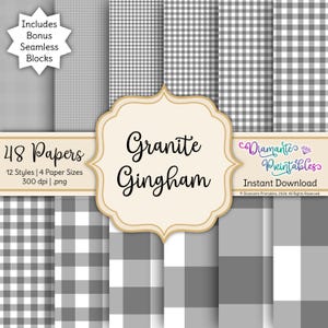 May include: A digital paper set featuring various gray and white gingham patterns. The image includes the text "Granite Gingham" and "48 Papers". The design also includes the text "Includes Bonus Seamless Blocks" and "Instant Download".